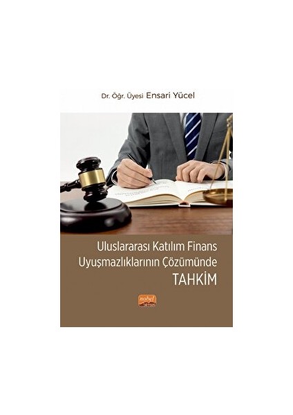 Uluslararası Katılım Finans Uyuşmazlıklarının Çözümünde Tahkim