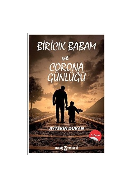 Biricik Babam ve Corona Günlüğü
