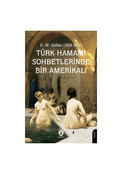 Türk Hamamı Sohbetlerinde Bir Amerikalı