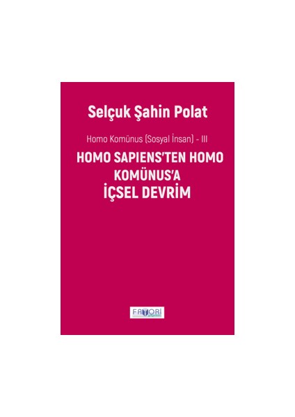 Homo Komünus -Iıı- Içsel Devrim