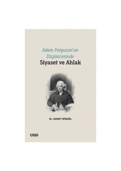 Adam Ferguson’un Düşüncesinde Siyaset ve Ahlak