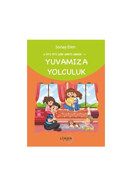 O Piti Piti Şiir Sepeti Serisi – Vı – Yuvamıza Yolculuk