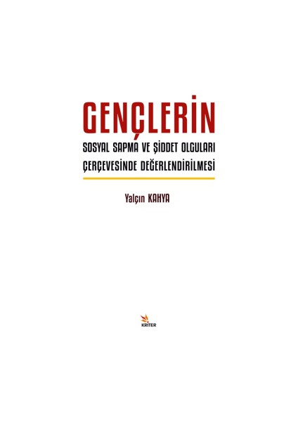 Gençlerin Sosyal Sapma ve Şiddet Olguları Çerçevesinde Değerlendirilmesi