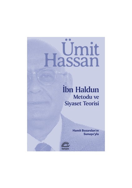 Ibn Haldun Metodu ve Siyaset Teorisi