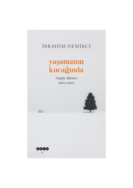 Yaşamanın Kucağında - Toplu Şiirler (1975-2015)