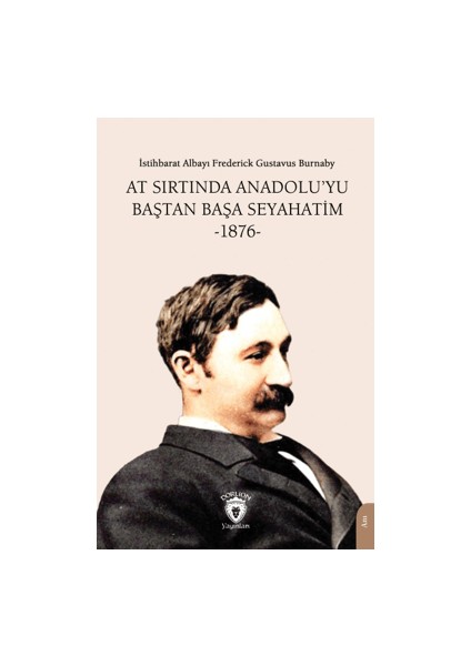 At Sırtında Anadolu’yu Baştan Başa Seyahatim -1876-