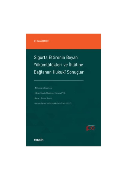 Sigorta Ettirenin Beyan Yükümlülükleri ve Ihlaline Bağlanan Hukuki Sonuçlar