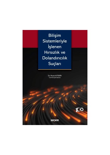 Bilişim Sistemleriyle Işlenen Hırsızlık ve Dolandırıcılık Suçları