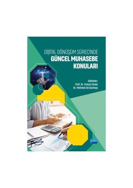 Dijital Dönüşüm Sürecinde Güncel Muhasebe Konuları