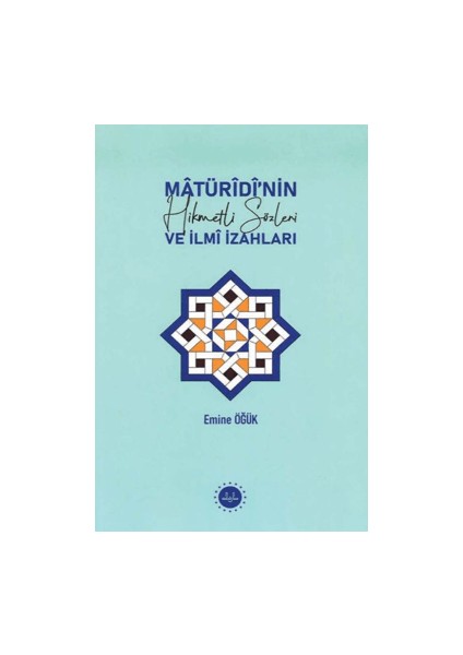 Matüridinin Hikmetli Sözleri ve Ilmi Izahları