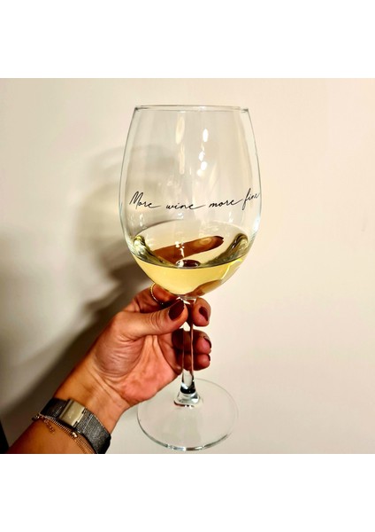 More Wine More Fine / Yazılı Paşabahçe Şarap Kadehi - 615 cc