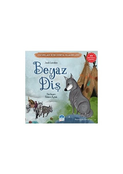 Çocuklar Için Dünya Klasikleri – Beyaz Diş