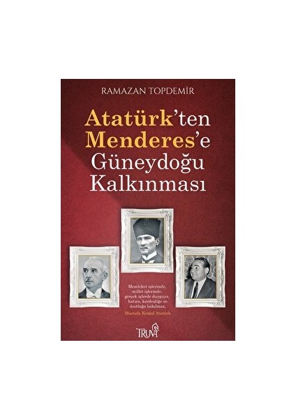 Atatürk’ten Menderes’e Güneydoğu Kalkınması