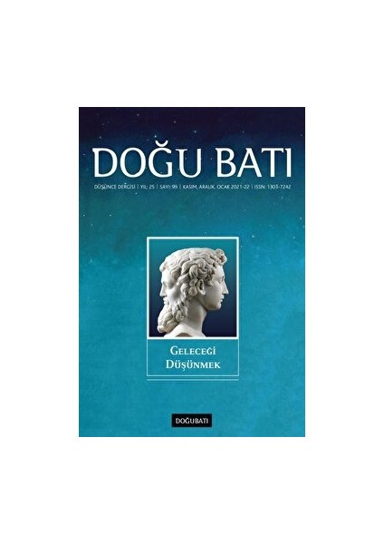 Doğu Batı Düşünce Dergisi Yıl: 25 Sayı: 99 - Geleceği Düşünmek