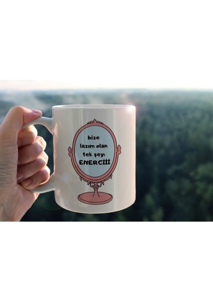 Bize Lazım Olan Tek Şey Enercii Baskılı Seramik Kahve Çay Kupası