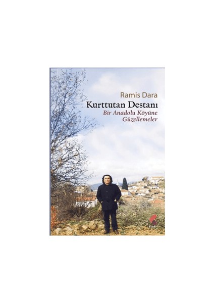 Kurttutan Destanı - Ramis Dara