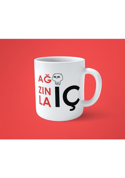 Ağzınla Iç Espirili Baskılı Kupa Bardak