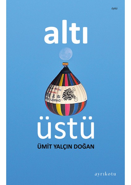 Altı Üstü - Ümit Yalçın Doğan