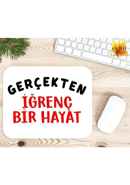 Gerçekten Iğrenç Bir Hayat Baskılı Özel Tasarım Dikdörtgen Kaydırmaz Mousepad