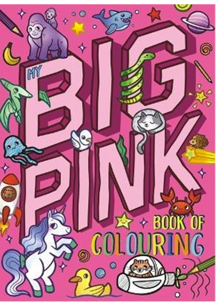 My Big Pink Book Of Colouring