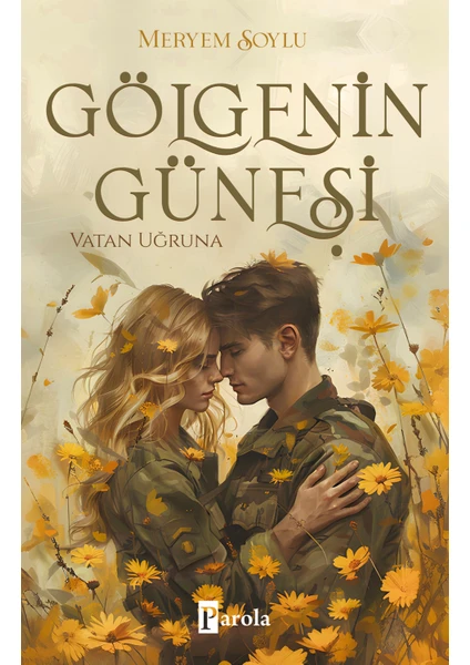 Gölgenin Güneşi 2: Vatan Uğruna - Meryem Soylu