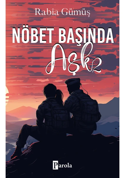 Nöbet Başında Aşk 2 - Rabia Gümüş