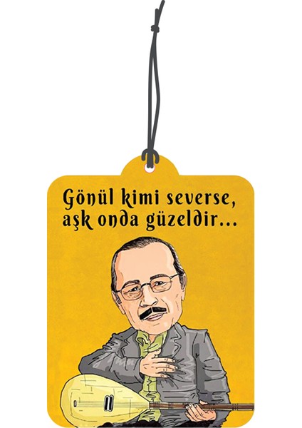 Bymeyla Gönül Kimi Severse Aşk Onda Güzeldir Tasarımlı Dekoratif Oto Kokusu ve Oto Aksesuarı