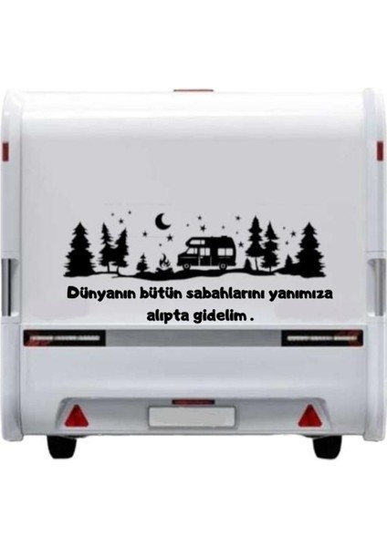 Dünyanın Bütün Sabahlarını Yanımıza Alıp Gidelim Karavan Kamp Sticker