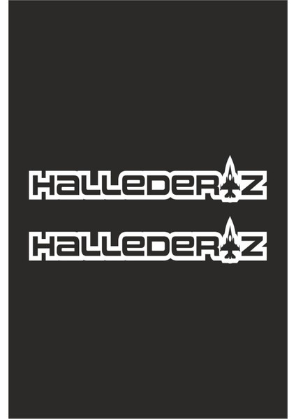 25 x 5 cm Hallederiz Yazılı Oto Sticker Araba Cam Sticker 2 Adet