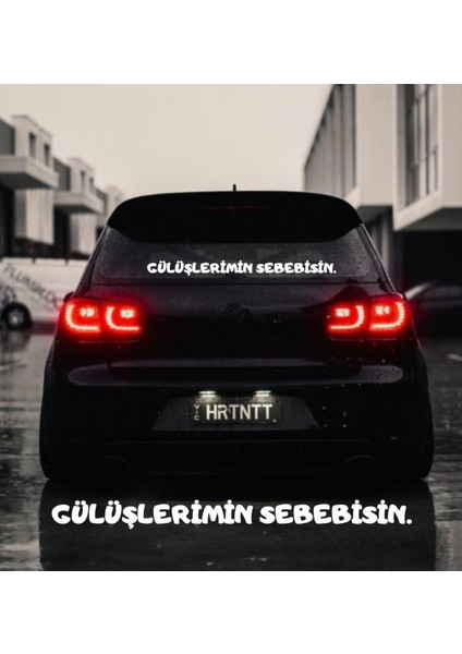 Gülüşlerimin Sebebisin Araba Yazısı