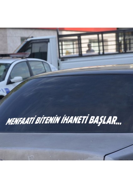 Menfaati Bitenin Ihaneti Başlar Araç Arkası Söz Araba Yazısı