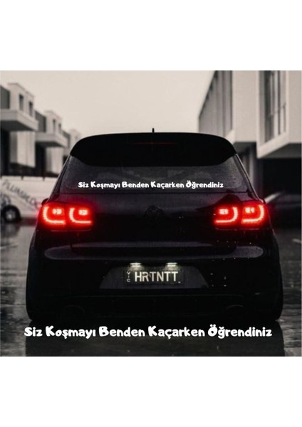 Siz Koşmayı Benden Kaçarken Öğrendiniz Araba Yazısı
