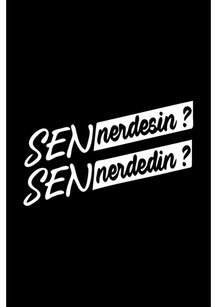 Sen Nerdeydin Sticker Oto Sticker Araba Cam Sticker - Sen Nerdedin Sticker