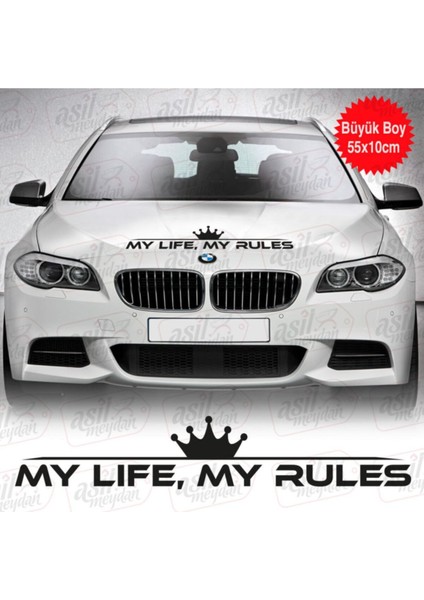 My Life, My Rules Ön Cam Büyük Boy Siyah Sticker, Araba, Etiket, Aksesuar, Tuning, Modifiye, Arma