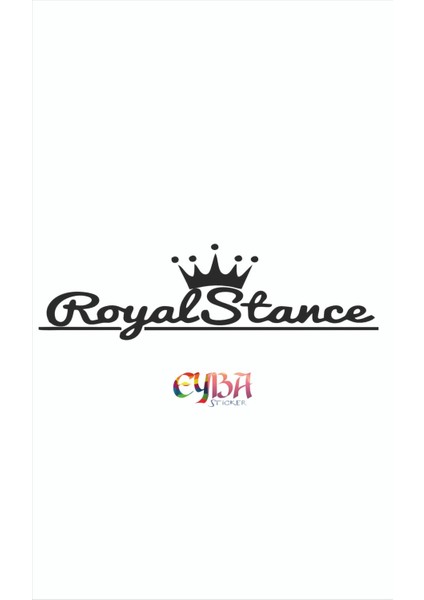 Royal Stance Oto Sticker - Araba Sticker - 45X15CM