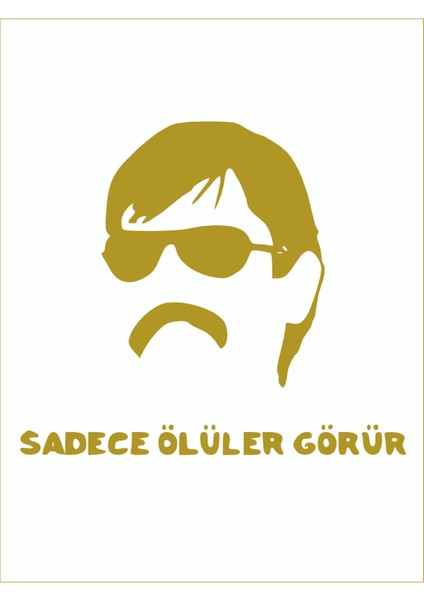 Sadece Ölüler Görür 20 x 19 cm Oto Sticker Pala Araba Cam Sticker