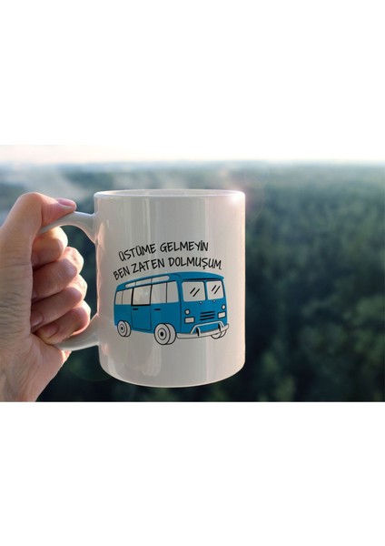 Üstüme Gelmeyin Dolmuşum Baskılı Seramik Kahve Çay Kupası fiyatları