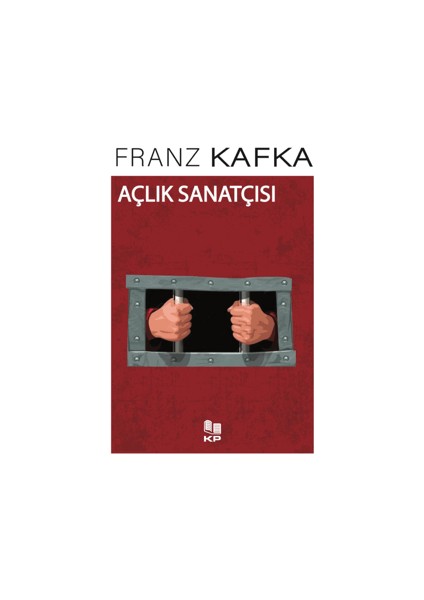 Açlık Sanatçısı - Franz Kafka