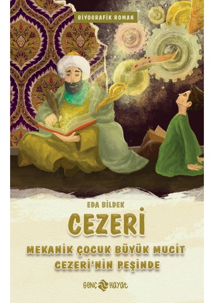 Cezeri -Mekanik Çocuk Büyük Mucit Cezeri'nin Peşinde - Eda Bildek