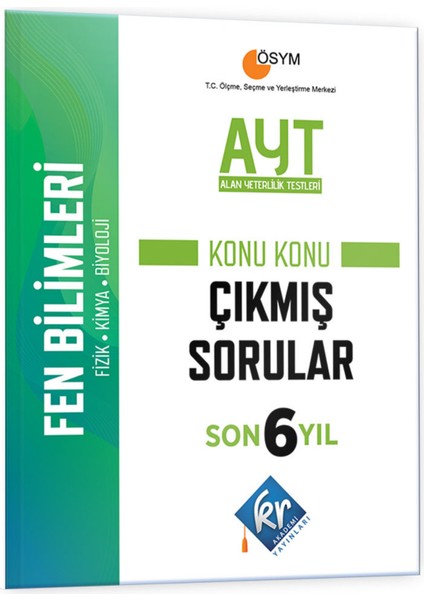 Kr Akademi Yayınları AYT Fen Bilimleri Son 6 Yıl Konu Konu Çıkmış Sorular