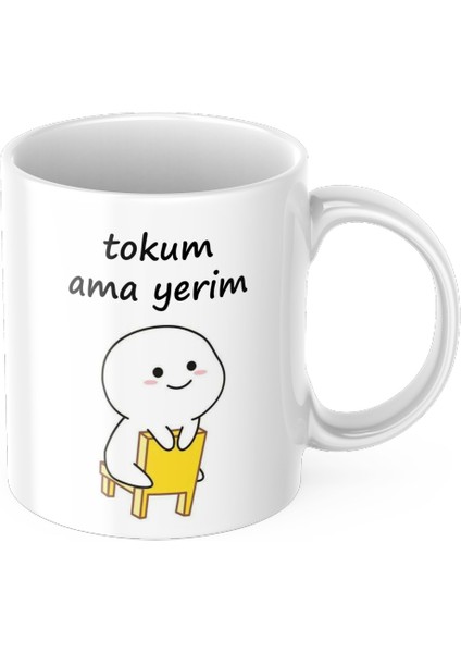 Tokum Ama Yerim Kupa Bardak Komik Yazılı Hediyelik Kahve Çay Kupası