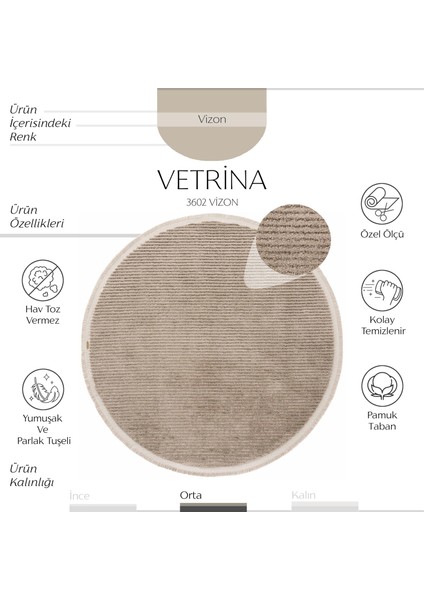 Vetrina 3602 Vizon Yumuşak Halı Kilim Salon Mutfak Koridor Kesme Yolluk Yuvarlak Makine Halısı