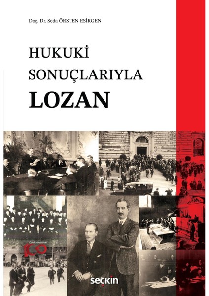 Hukuki Sonuçlarıyla Lozan - Doç. Dr. Seda Örsten Esirgen