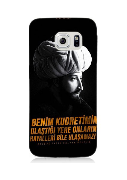 Samsung Galaxy S6 Uyumlu Fatih Sultan Mehmet Han Desenli Silikon Kılıf