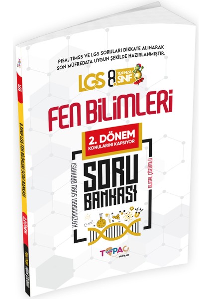 Topaç Yayınları 8. Sınıf LGS Fen Bilimleri 2. Dönem Dijital Çözümlü Soru Bankası