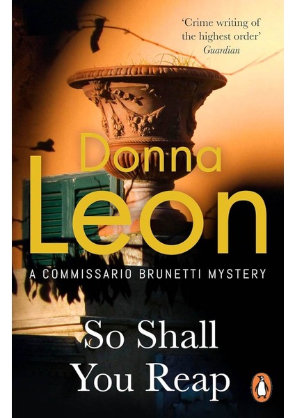 So Shall You Reap - Commissario Brunetti Mysteries - Donna Leon