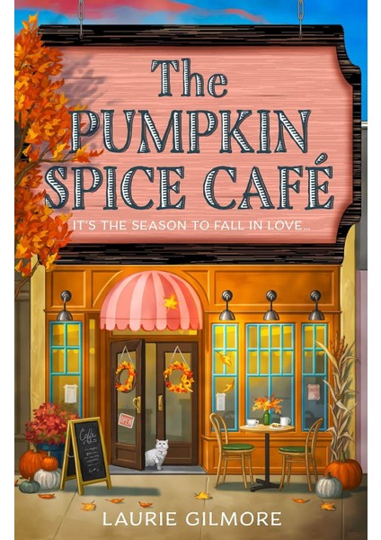 The Pumpkin Spice Cafe - Dream Harbor - Laurie Gilmore