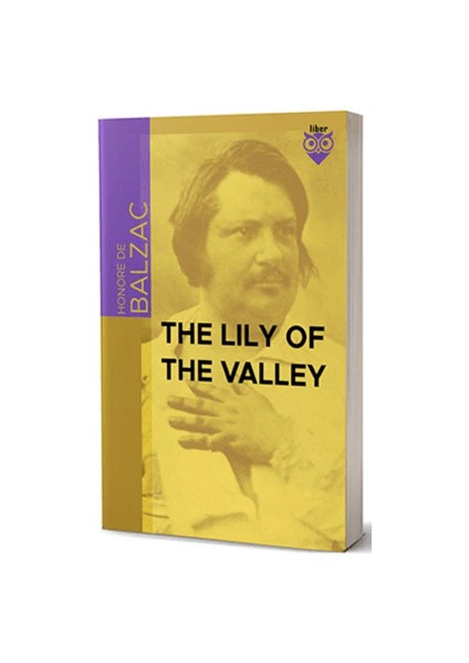 The Lily Of The Valley - Honore de Balzac