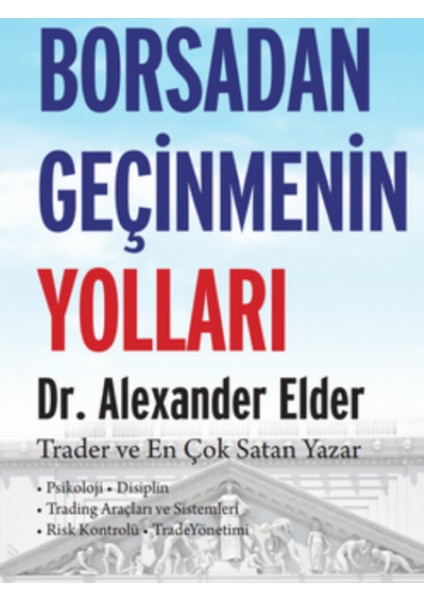 Borsadan Geçinmenin Yolları - Dr. Alexander Elder