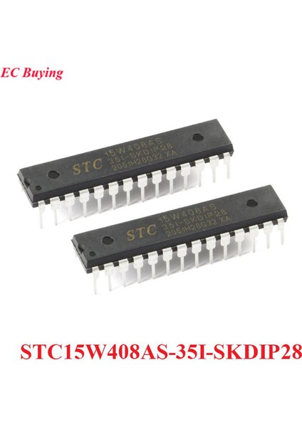 Adet/1 Adet STC15W408AS Mikrobilgisayar Mikrodenetleyici Mcu Smd STC15W408AS-35I-SKDIP28 1t 8051 Tek Çip Ic (Yurt Dışından)